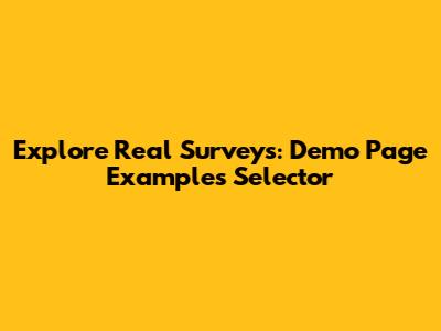 Explore Real Surveys: Demo Page Examples Selector