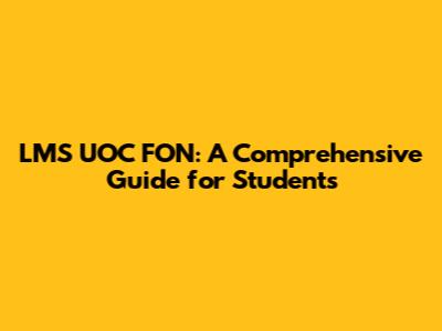 LMS UOC FON: A Comprehensive Guide for Students