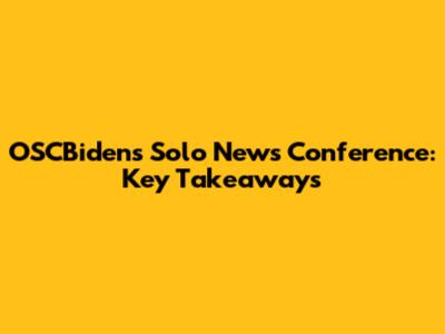 OSCBiden's Solo News Conference: Key Takeaways