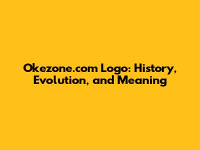 Okezone.com Logo: History, Evolution, and Meaning