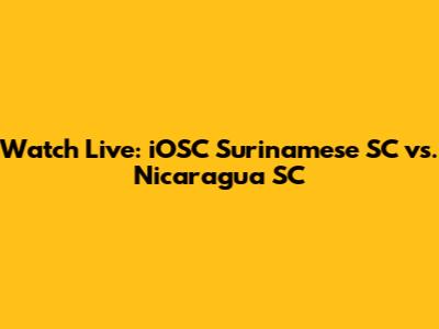 Watch Live: iOSC Surinamese SC vs. Nicaragua SC