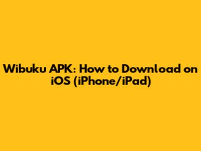 Wibuku APK: How to Download on iOS (iPhone/iPad)