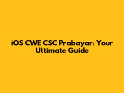 iOS CWE CSC Prabayar: Your Ultimate Guide